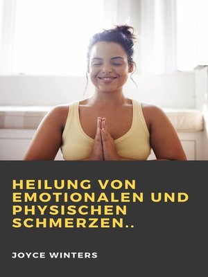 cover image of Heilung von emotionalen und physischen Schmerzen..